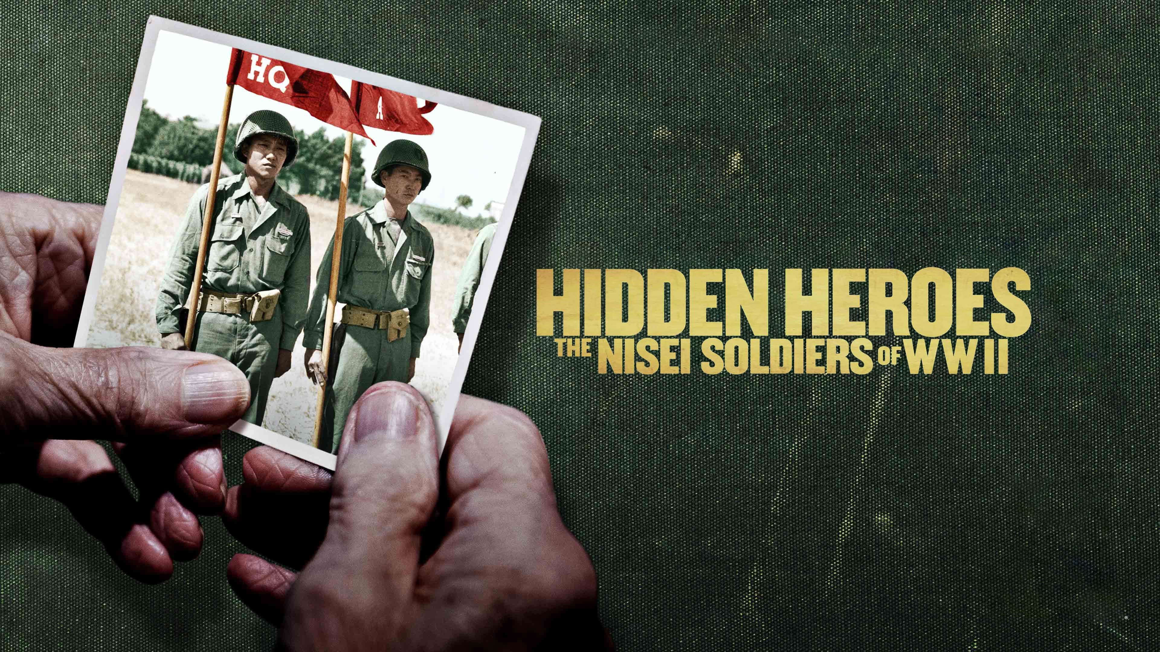 Hidden Heroes: The Nisei Soldiers of WWII