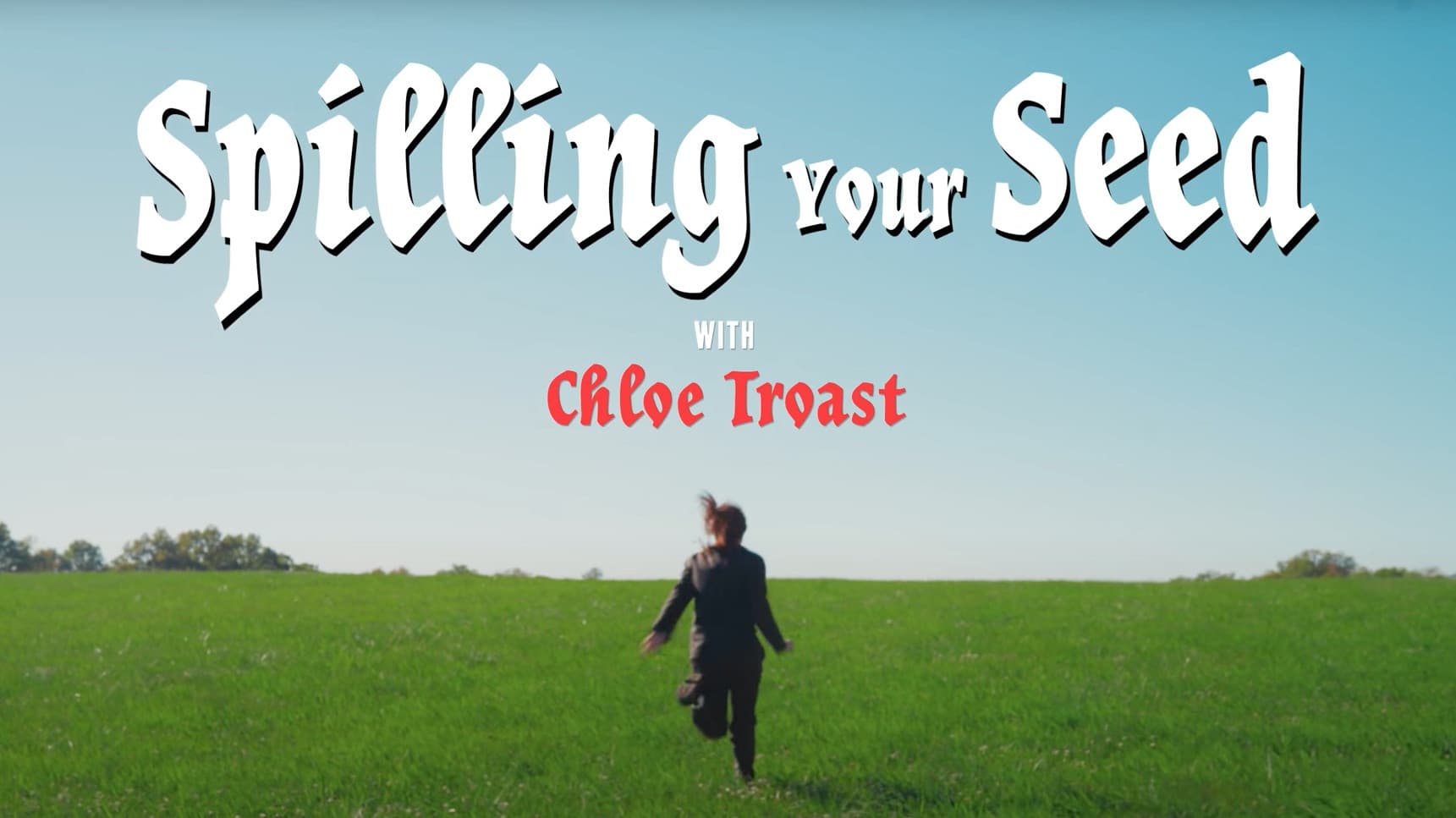 Spilling Your Seed