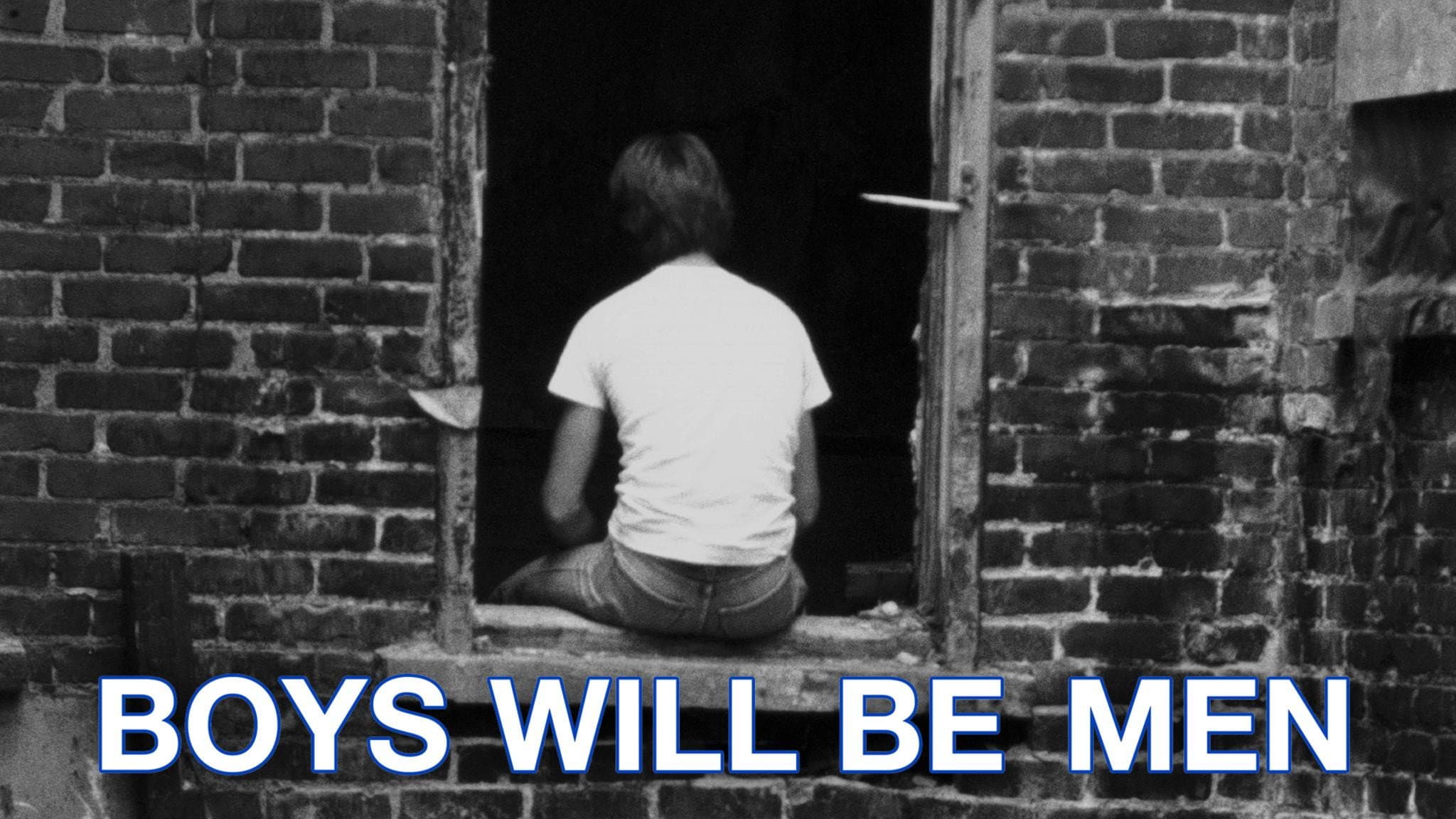 Boys Will Be Men