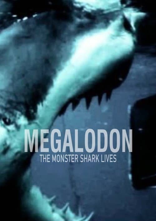 Megalodon : The Monster Shark Lives