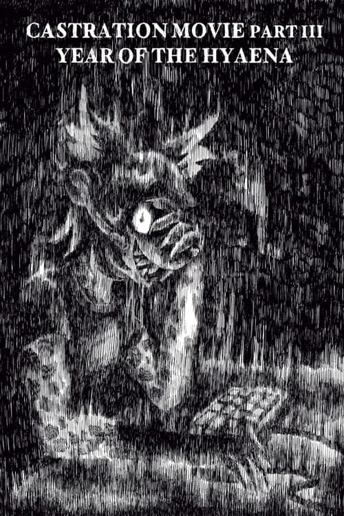 Castration Movie ⅗ Year of the Hyaena