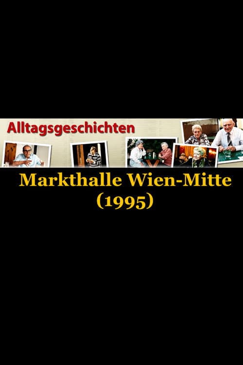 Alltagsgeschichte – Markthalle: Wien-Mitte