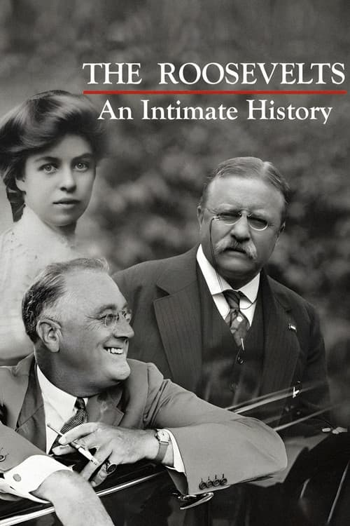 The Roosevelts: An Intimate History