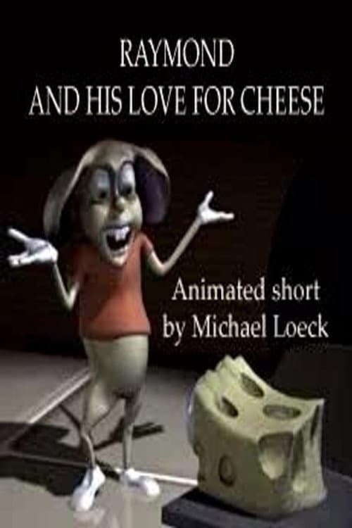 Raymond and His Love for Cheese