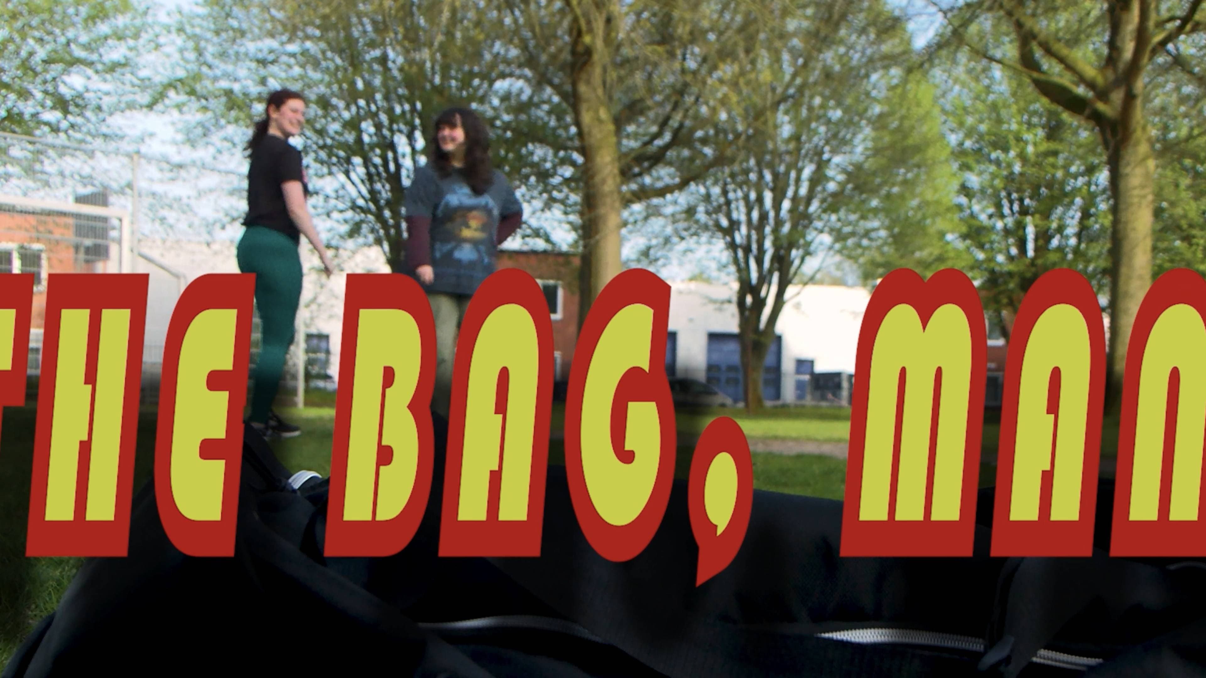The bag, man