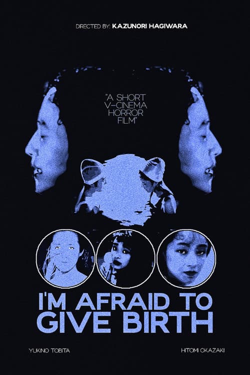 I'm Afraid to Give Birth